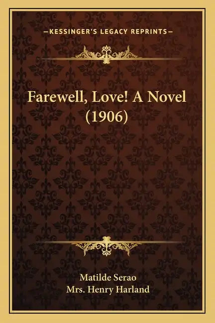 Farewell, Love! a Novel (1906) - Paperback