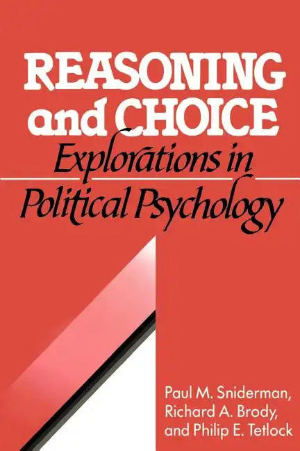 Reasoning and Choice: Explorations in Political Psychology - Paperback