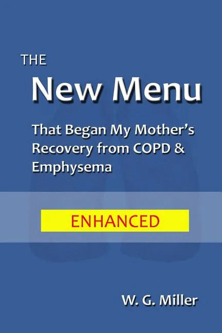 The New Menu That Began My Mother's Recovery from COPD & Emphysema - Paperback