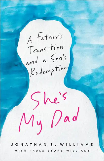 She's My Dad: A Father's Transition and a Son's Redemption - Paperback