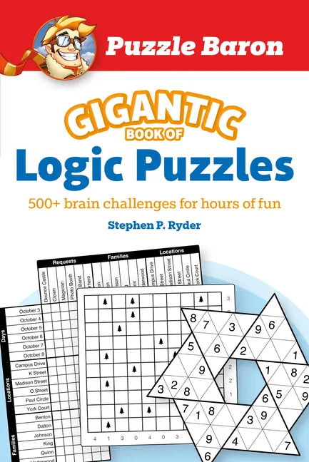 Puzzle Baron's Gigantic Book of Logic Puzzles: 600+ Brain Challenges for Hours of Fun - Paperback