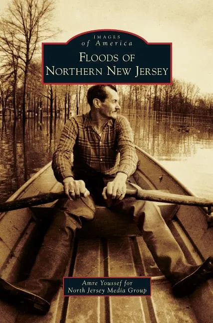 Floods of Northern New Jersey - Hardcover