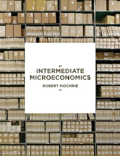 Intermediate Microeconomics - Paperback