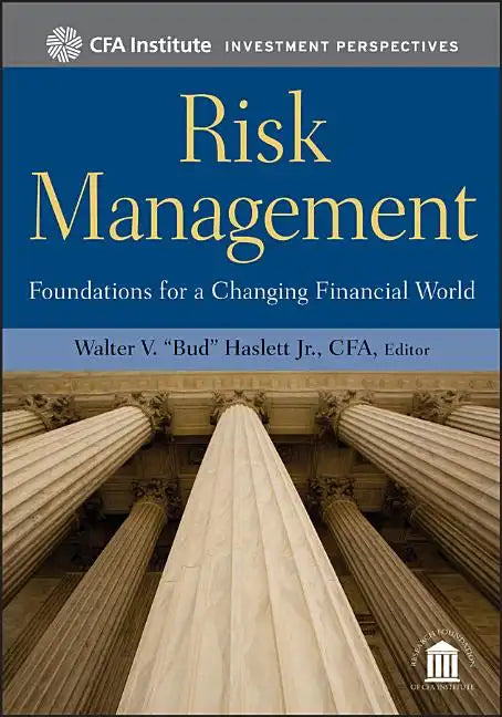 Risk Management: Foundations for a Changing Financial World - Hardcover