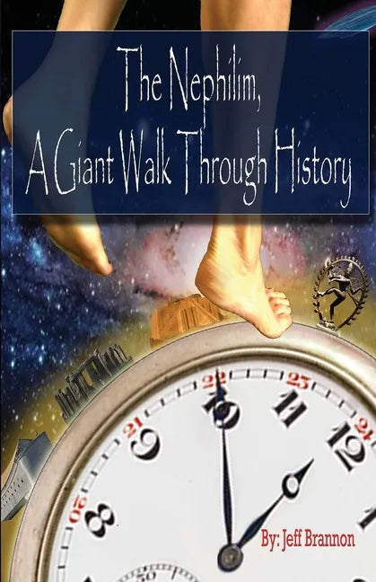 The Nephilim, a Giant Walk Through History - Paperback