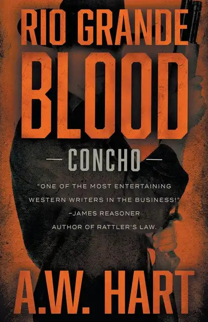 Rio Grande Blood: A Contemporary Western Novel - Paperback