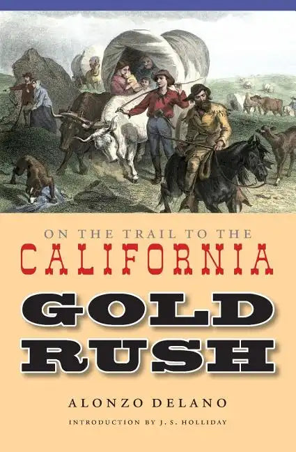 On the Trail to the California Gold Rush - Paperback