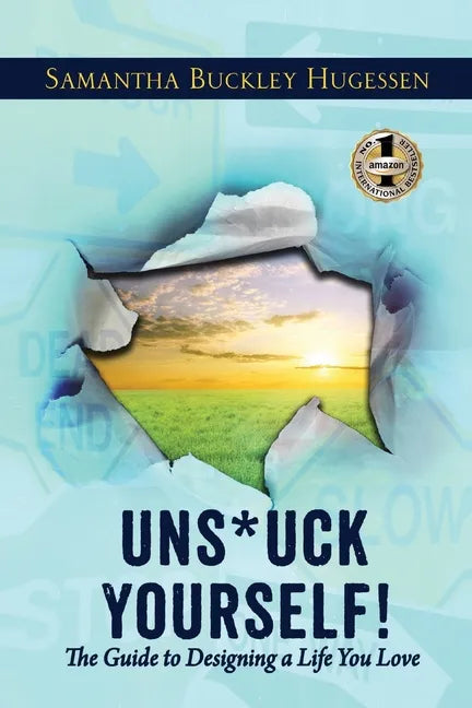 Unstuck Yourself!: The Guide To Designing A Life You Love - Paperback