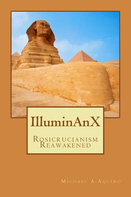 Illuminanx: Rosicrucianism Reawakened - Paperback