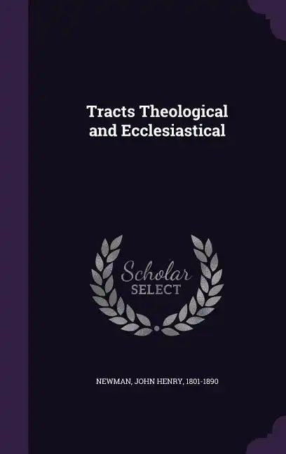 Tracts Theological and Ecclesiastical - Hardcover