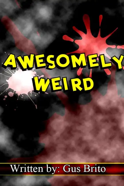 Awesomely Weird - Paperback