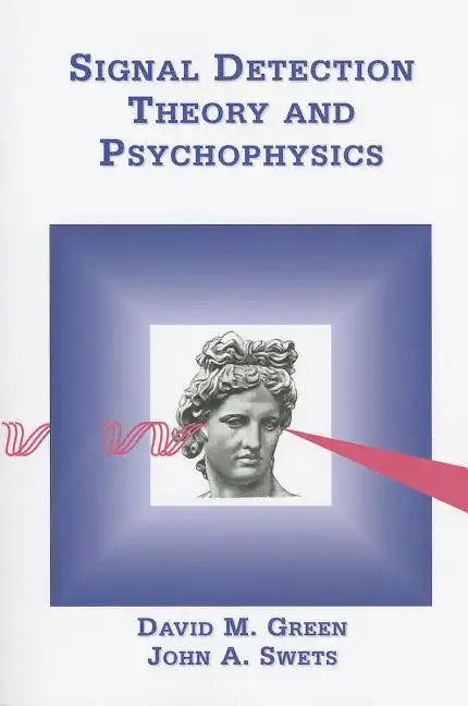Signal Detection Theory & Psychophysics - Paperback