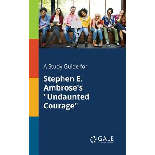 A Study Guide for Stephen E. Ambrose's "Undaunted Courage" - Paperback