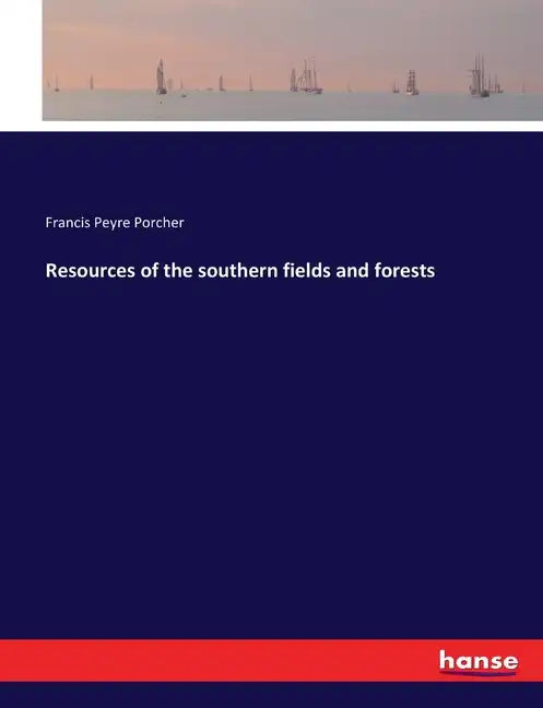 Resources of the southern fields and forests - Paperback