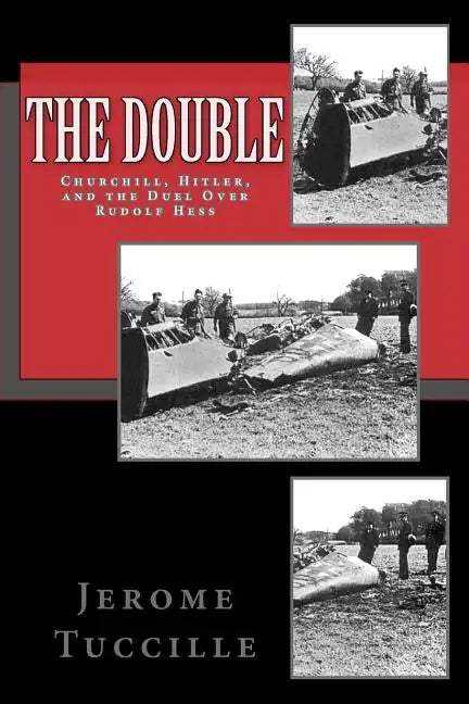 The Double: Churchill, Hitler, and the Duel Over Rudolf Hess - Paperback
