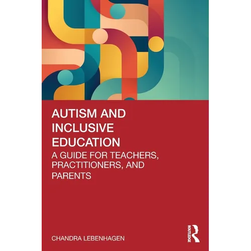 Autism and Inclusive Education: A Guide for Teachers, Practitioners and Parents - Paperback