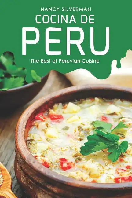 Cocina de Peru: The Best of Peruvian Cuisine - Paperback