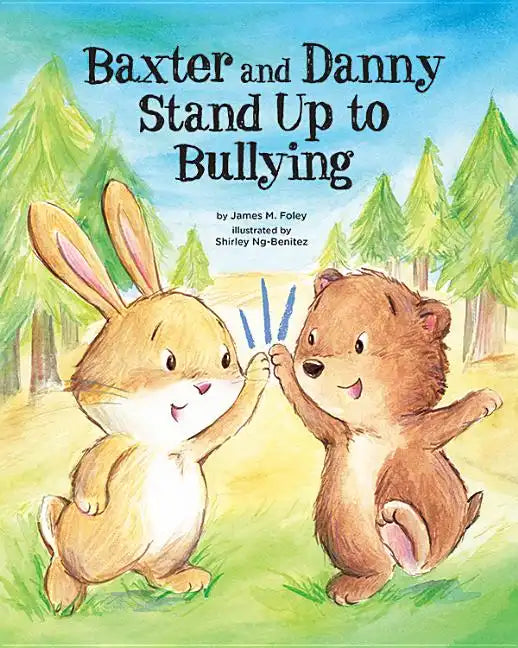 Baxter and Danny Stand Up to Bullying - Hardcover