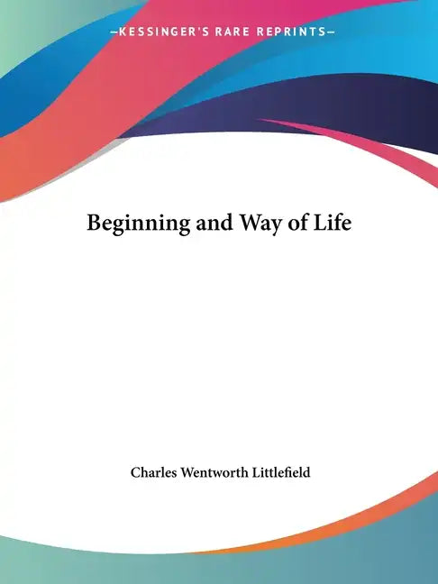 Beginning and Way of Life - Paperback