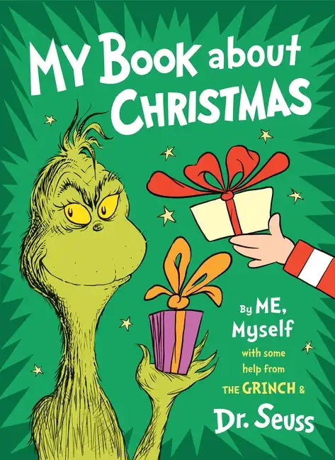 My Book about Christmas by Me, Myself: With Some Help from the Grinch & Dr. Seuss - Hardcover