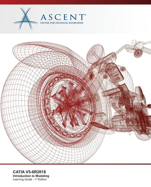 Catia V5-6r2018: Introduction to Modeling - Paperback