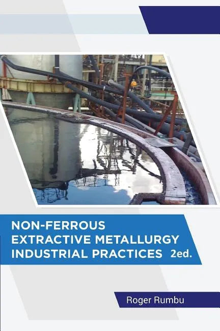 Non-Ferrous Extractive Metallurgy - Industrial Practices - 2nd Ed - Paperback