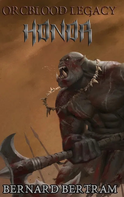 Orcblood Legacy: Honor - Hardcover