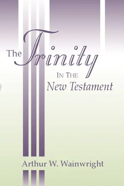 The Trinity in the New Testament - Paperback
