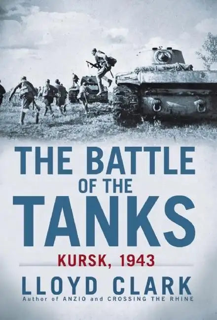 The Battle of the Tanks: Kursk, 1943 - Paperback