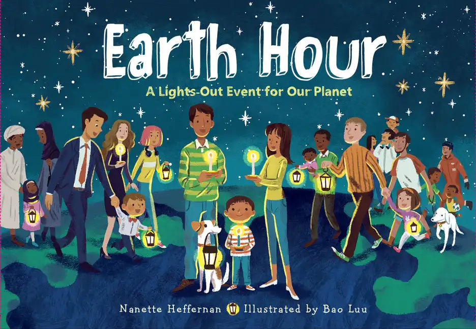 Earth Hour: A Lights-Out Event for Our Planet - Hardcover