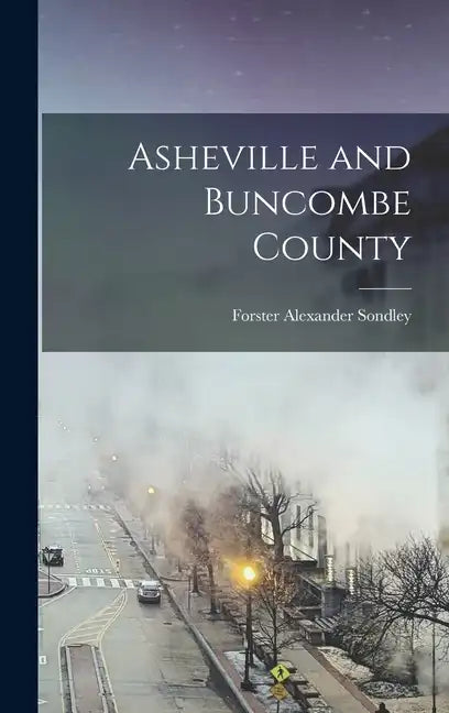 Asheville and Buncombe County - Hardcover