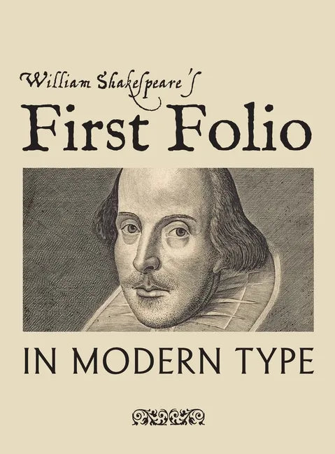 William Shakespeare's First Folio in Modern Type - Hardcover