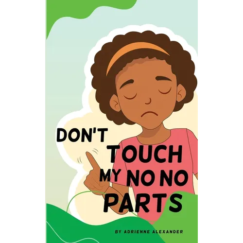 Don't Touch My No No Parts! - Female - Hardcover