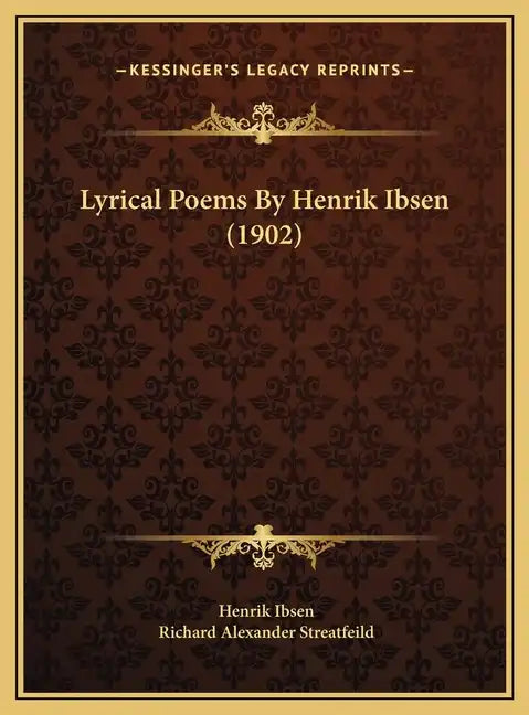 Lyrical Poems by Henrik Ibsen (1902) - Hardcover
