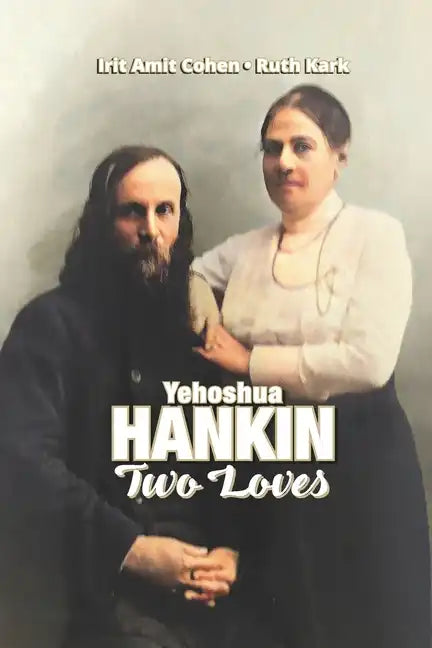 Yehoshua Hankin: Two Loves - Paperback