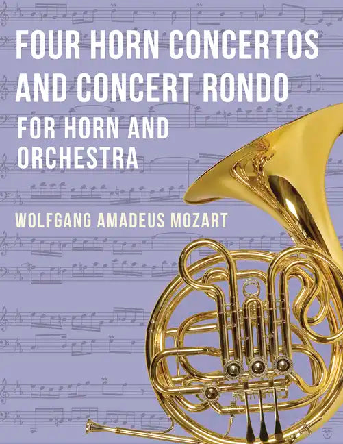 Four Horn Concertos and Concert Rondo - Paperback