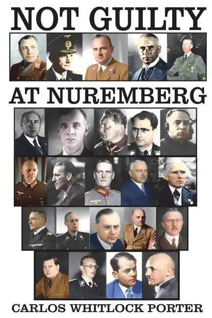Not Guilty At Nuremberg: The German Defense Case - Paperback
