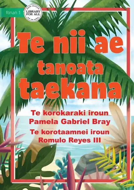 The Famous Coconut Tree - Te nii ae tanoata taekana (Te Kiribati) - Paperback
