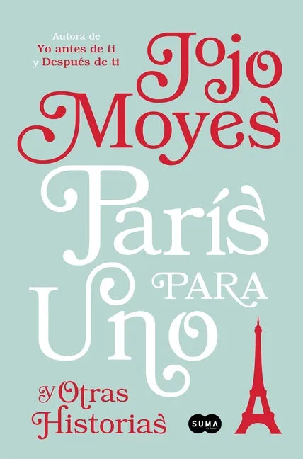París Para Uno Y Otras Historias / Paris for One and Other Stories - Paperback