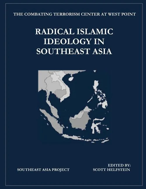 Radical Islamic Ideology in Southeast Asia - Paperback