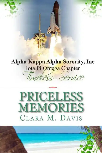 Iota Pi Omega Chapter: Timeless Service - Priceless Memories - Paperback