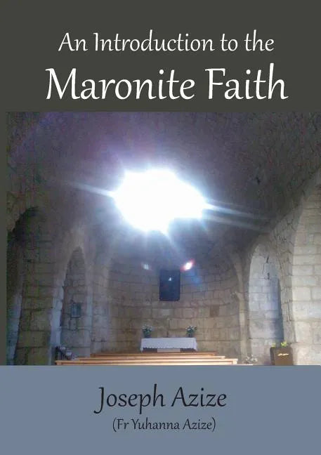 An Introduction to the Maronite Faith - Paperback