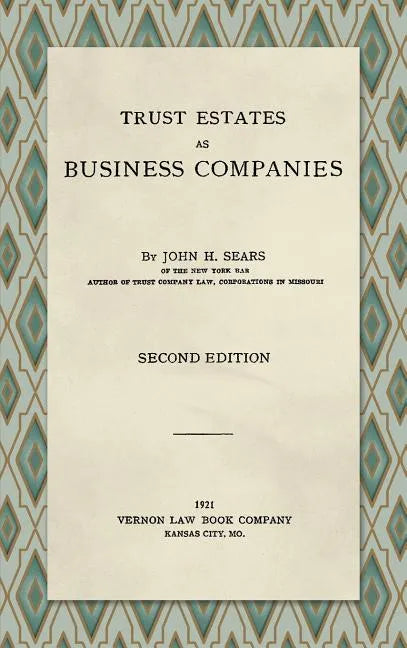 Trust Estates as Business Companies. Second Edition (1921) - Hardcover