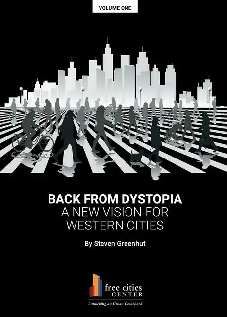 Back from Dystopia: A New Vision for Western Cities - Paperback
