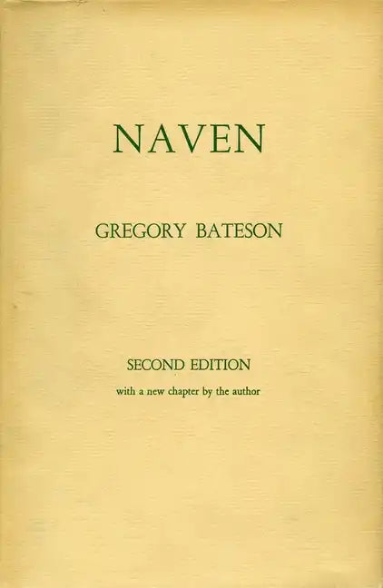 Naven: A Survey of the Problems Suggested by a Composite Picture of the Culture of a New Guinea Tribe Drawn from Three Points of View - Paperback