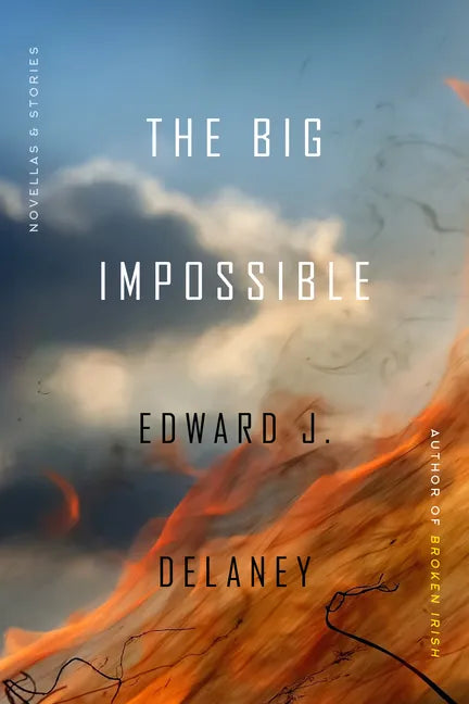 The Big Impossible: Novellas + Stories - Paperback