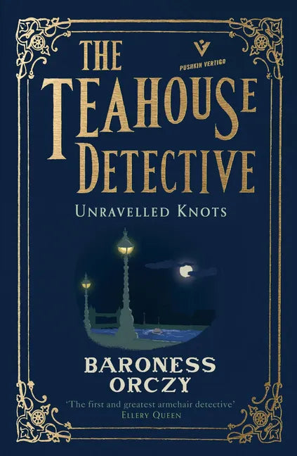 Unravelled Knots: The Teahouse Detective: Volume 3 - Paperback