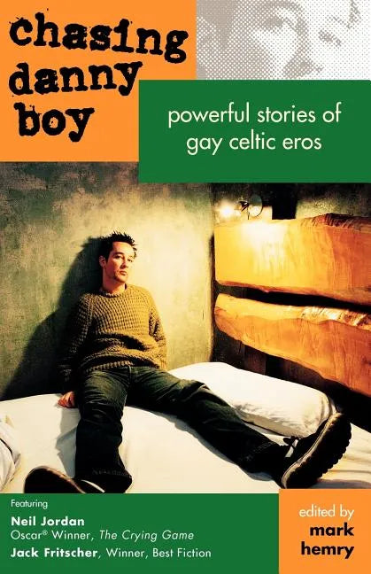 Chasing Danny Boy: Powerful Stories of Gay Celtic Eros - Paperback