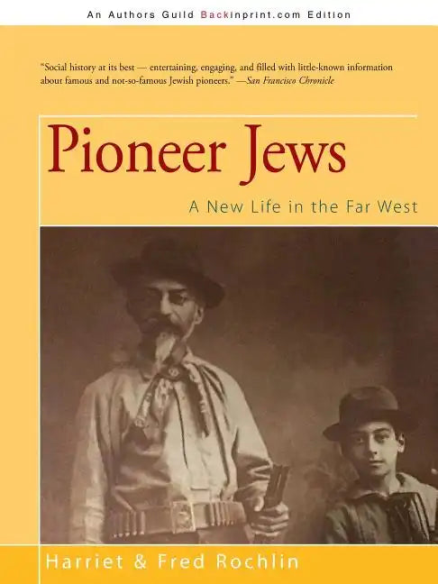 Pioneer Jews: A New Life in the Far West - Paperback