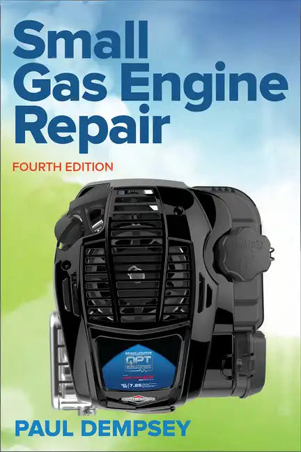 Small Gas Engine Repair, Fourth Edition - Paperback